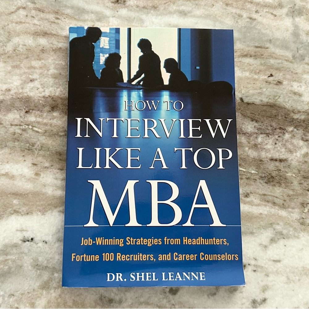 How To Interview Like A Top MBA Paperback Book - Job Winning Strategies